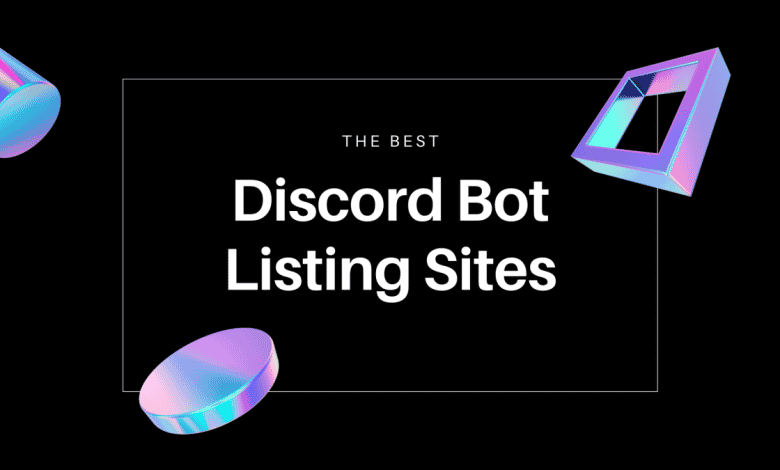 8 meilleures listes de bots Discord que vous devriez consulter