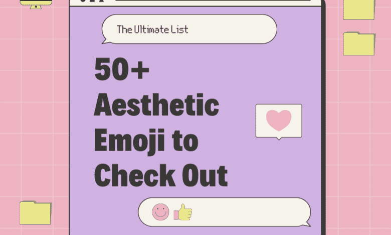 50+ Emoji esthétiques à essayer : la liste ultime