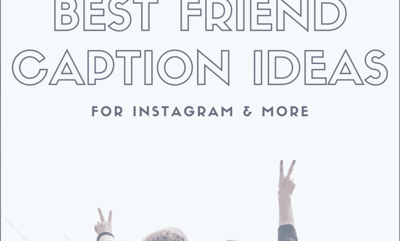 150+ meilleures idées de légendes d'amis pour Instagram