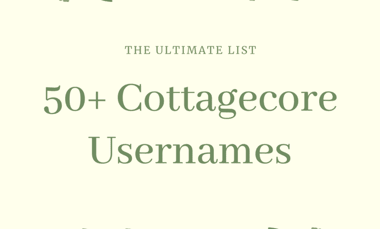 Plus de 50 noms d'utilisateur Cottagecore à vérifier : la liste ultime