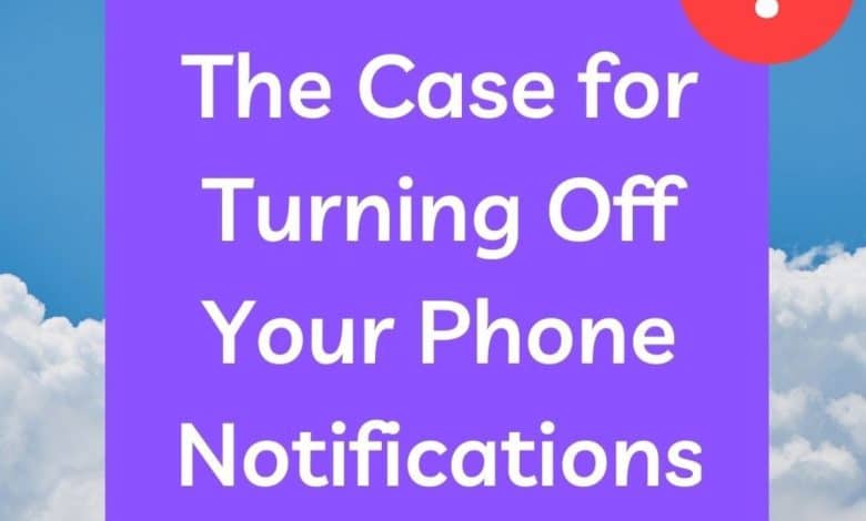 J'ai désactivé les notifications de mon téléphone et des choses étonnantes se sont produites