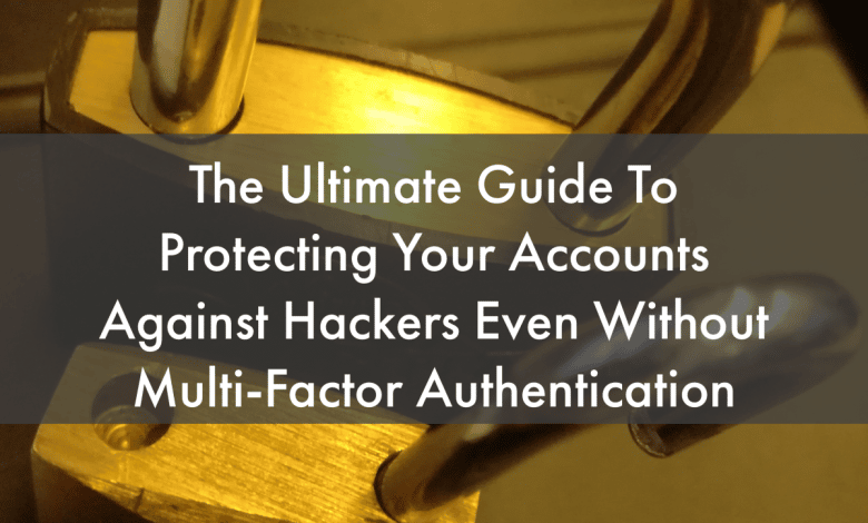 Le guide ultime pour protéger vos comptes contre les pirates