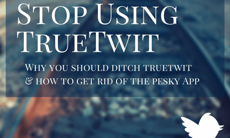 Pourquoi vous ne devriez pas utiliser TrueTwit