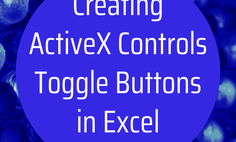 Comment créer des boutons bascule de contrôles ActiveX dans Excel 2007 et 2010