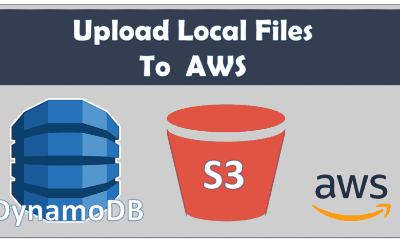 Comment charger des fichiers locaux sur AWS S3 et DynamoDB