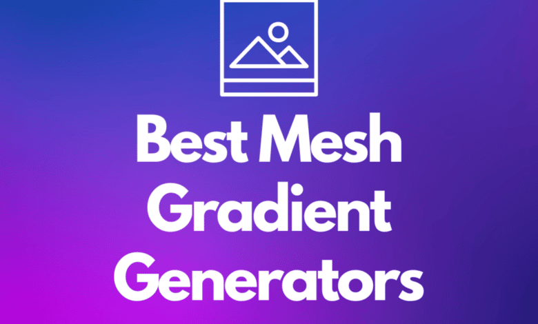 4 générateurs de dégradés de maillage à découvrir : la liste ultime