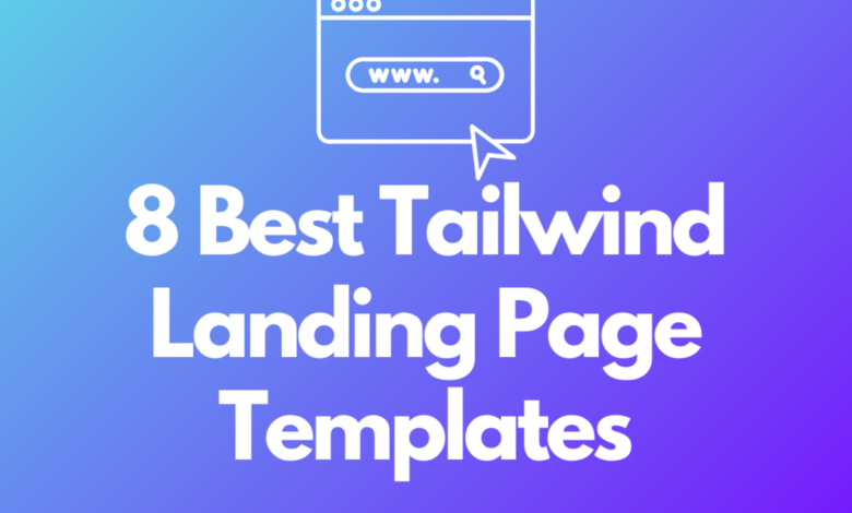 8 superbes modèles de page de destination Tailwind pour votre projet